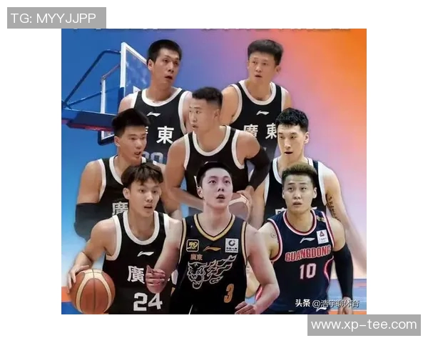 广东CBA球队队员名单及核心阵容全解读